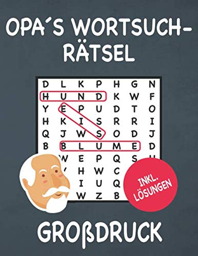 Opa`s Wortsuchrätsel: Wortsuchrätsel für Senioren - Wortsuchrätsel für Erwachsene - Buchstabenrätsel für Senioren - Großdruck - Größe: Ca. A4
