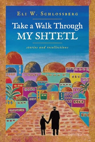Take a Walk Through My Shtetl von Archway Publishing