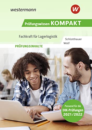 Prüfungswissen kompakt / Prüfungsvorbereitung Prüfungswissen KOMPAKT - Fachkraft für Lagerlogistik: Fachkraft für Lagerlogistik