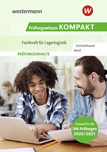 Prüfungswissen kompakt / Prüfungswissen KOMPAKT - Fachkraft für Lagerlogistik: Fachkraft für Lagerlogistik / Prüfungsvorbereitung