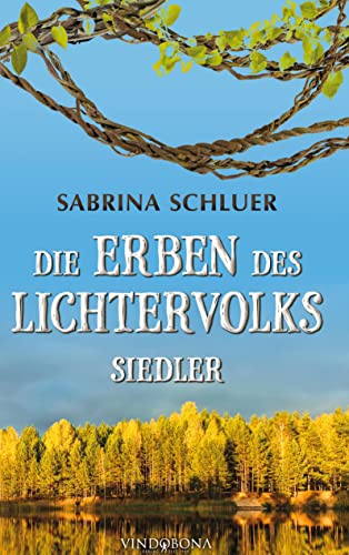 Die Erben des Lichtervolks: Siedler von Vindobona Verlag WSB