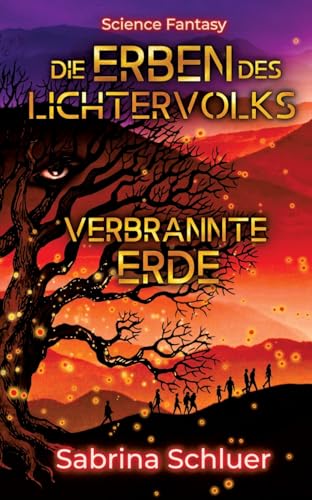 Die Erben des Lichtervolks: Verbrannte Erde von tredition