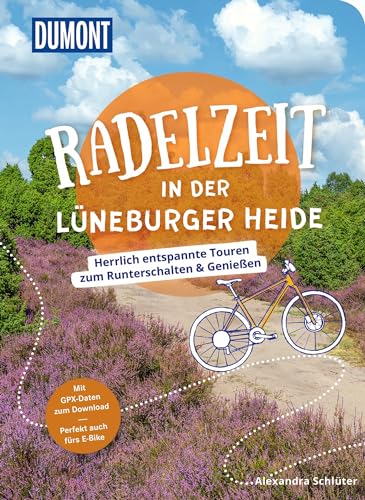 DUMONT Radelzeit in der Lüneburger Heide: Herrlich entspannte Radtouren zum Runterschalten & Genießen von Dumont Reise Vlg GmbH + C