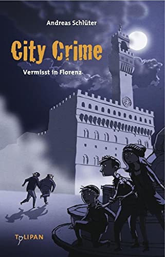 City Crime – Vermisst in Florenz (Kinderroman)