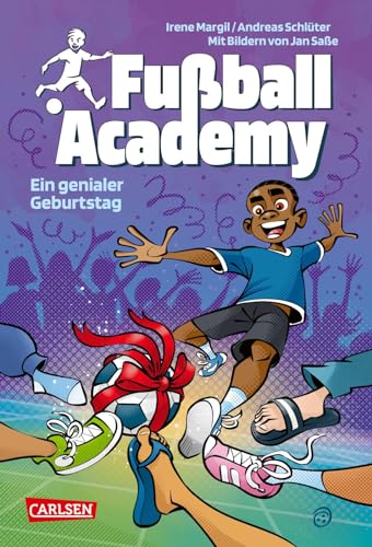 Fußball Academy 5: Ein genialer Geburtstag: Spannendes Fußballbuch ab 9 Jahren über ein Geburtstagsturnier an einer Kicker-Talentschule (5) von Carlsen