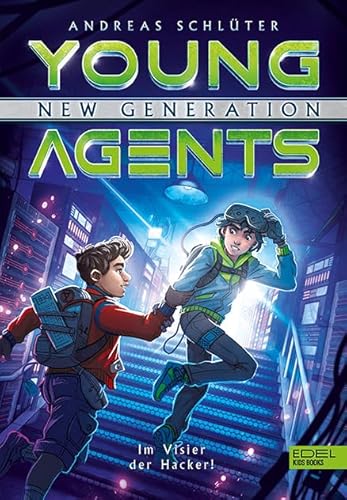 Young Agents – New Generation (Band 3) – Im Visier der Hacker: Spannende Agenten-Abenteuer für Jungen und Mädchen ab 11 Jahren Young Agents – New Generation (Band 3) – Im Visier der Hacker: Spannende Agenten-Abenteuer für Jungen und Mädchen ab 11 Jahren