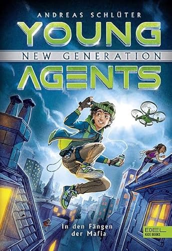 Young Agents – New Generation (Band 1) – In den Fängen der Mafia: Spannende Agenten-Abenteuer für Jungen und Mädchen ab 11 Jahren Young Agents – New Generation (Band 1) – In den Fängen der Mafia: Spannende Agenten-Abenteuer für Jungen und Mädchen ab 11 Jahren