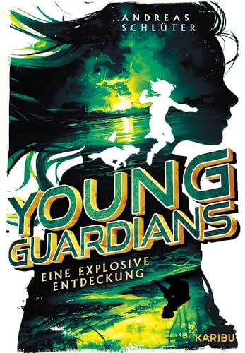 Young Guardians (Band 2) – Eine explosive Entdeckung: Spannende Action für Kinder ab 11 Jahre