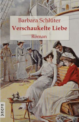 Verschaukelte Liebe (Die Elsa - Saga, Band 4) von Elvea,