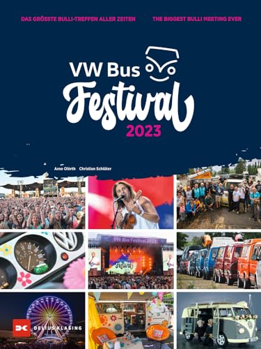 VW Bus Festival 2023: Das größte Bulli-Treffen aller Zeiten von DELIUS KLASING