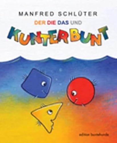 Der, Die, Das und Kunterbunt von edition buntehunde