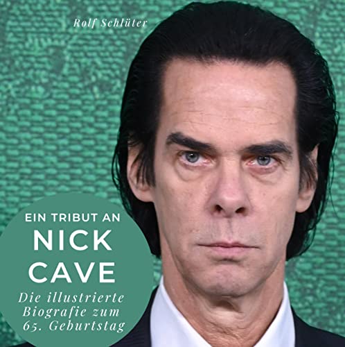 Ein Tribut an Nick Cave: Die illustrierte Biografie zum 65. Geburtstag von 27 Amigos