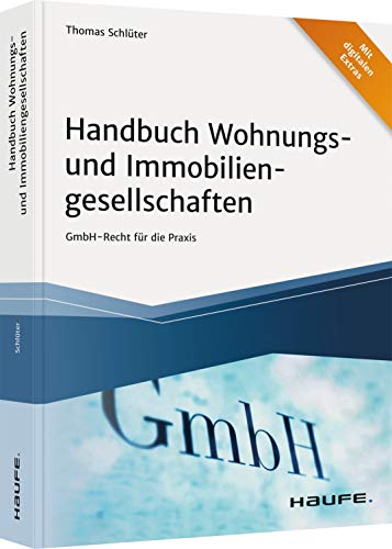 Handbuch Wohnungs- und Immobiliengesellschaften: GmbH-Recht für die Praxis (Haufe Fachbuch)