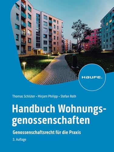 Handbuch Wohnungsgenossenschaften: Genossenschaftsrecht für die Praxis (Haufe Fachbuch)