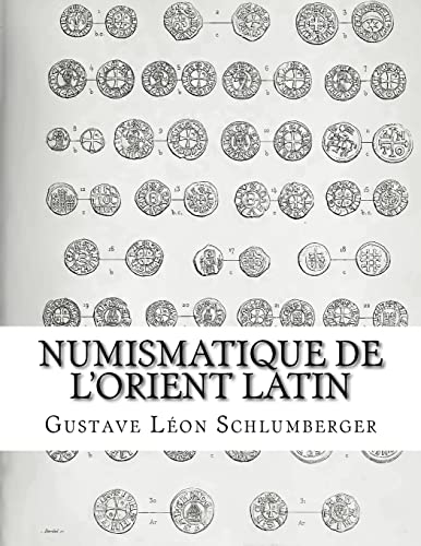 Numismatique de l'Orient Latin von CREATESPACE