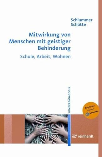 Mitwirkung von Menschen mit geistiger Behinderung: Schule, Arbeit, Wohnen