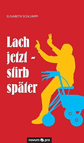 Lach jetzt - stirb später von Novum Publishing