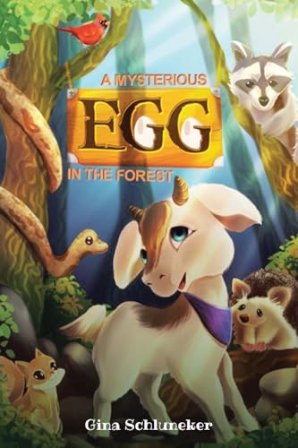 A Mysterious Egg in the Forest A Mysterious Egg in the Forest von Christian Faith Publishing, Inc