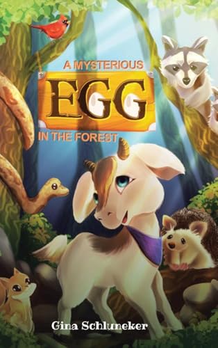 A Mysterious Egg in the Forest von Christian Faith Publishing, Inc