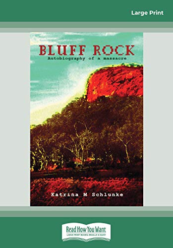 Bluff Rock: Autobiography of a Massacre