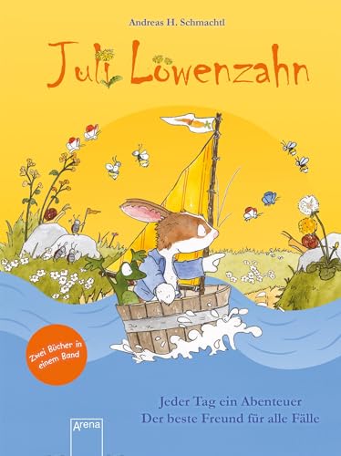 Juli Löwenzahn. Zwei Bücher in einem Band (Jeder Tag ein Abenteuer/Der beste Freund für alle Fälle) von Arena