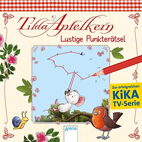 Tilda Apfelkern. Lustige Punkterätsel: Zur erfolgreichen KiKA TV-Serie