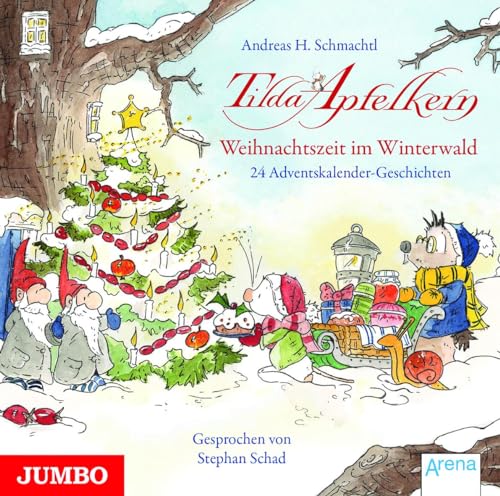 Tilda Apfelkern. Weihnachtszeit im Winterwald: 24 Adventskalender-Geschichten Tilda Apfelkern. Weihnachtszeit im Winterwald: 24 Adventskalender-Geschichten