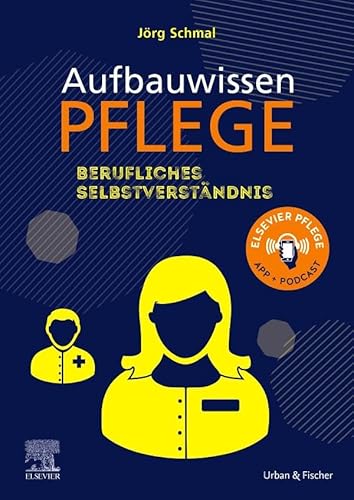 Aufbauwissen Pflege Berufliches Selbstverständnis von Elsevier