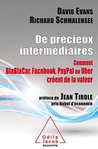 De précieux intermédiaires: Comment Blablacar, Facebook et Uber créent de la valeur