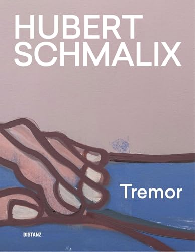 Tremor: Hubert Schmalix Tremor: Hubert Schmalix von DISTANZ Verlag