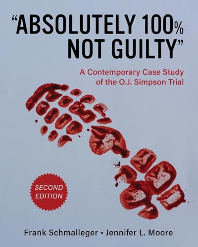 "Absolutely 100% Not Guilty": A Contemporary Case Study of the O.J. Simpson Trial "Absolutely 100% Not Guilty": A Contemporary Case Study of the O.J. Simpson Trial von Cognella Academic Publishing