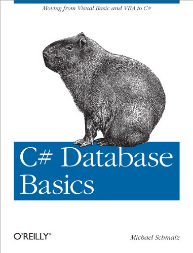 C# Database Basics: Moving from Visual Basic and VBA to C# von O'Reilly Media