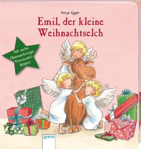 Emil, der kleine Weihnachtselch: Mit sechs Überraschungs-Verwandel-Bildern