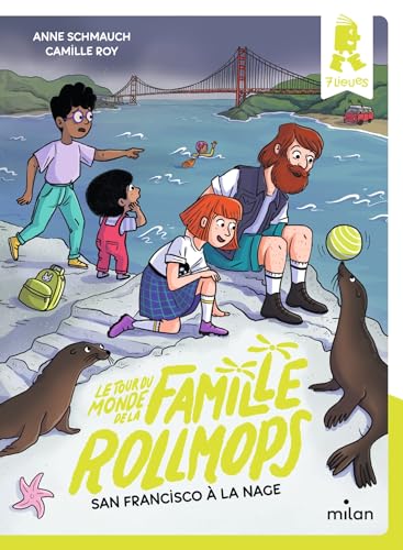 Le tour du monde de la famille Rollmops, Tome 03: San Francisco à la nage von MILAN