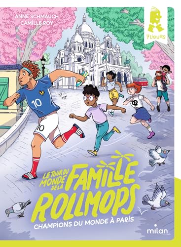 Le tour du monde de la famille Rollmops, Tome 07: Champions du monde à Paris Le tour du monde de la famille Rollmops, Tome 07: Champions du monde à Paris von MILAN