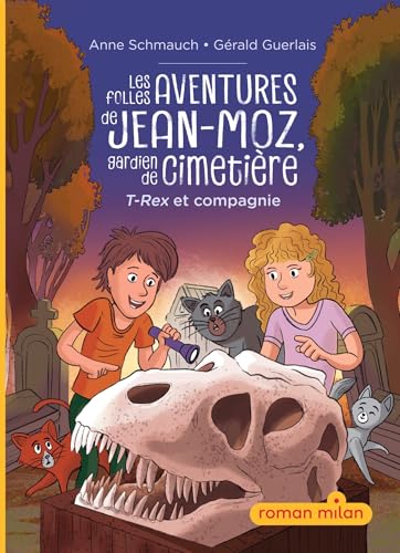 Les folles aventures de Jean-Moz, gardien de cimetière, Tome 01: T-rex et compagnie von MILAN