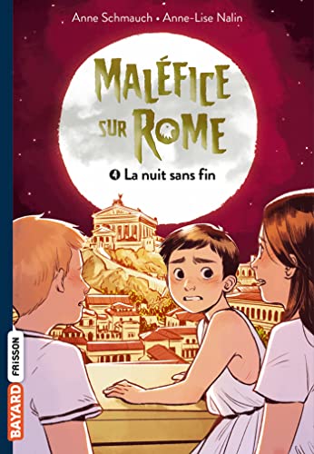 Malefices sur Rome 4/La nuit sans fin von BAYARD JEUNESSE