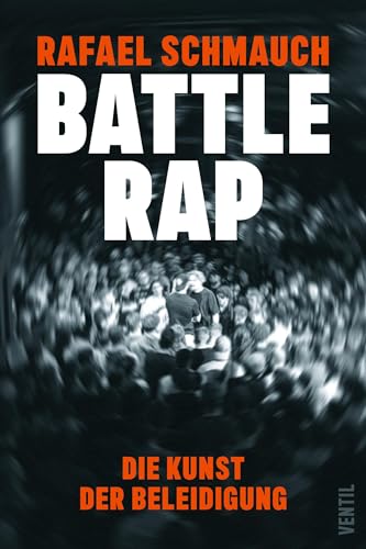 Battlerap: Die Kunst der Beleidigung Battlerap: Die Kunst der Beleidigung von Ventil Verlag