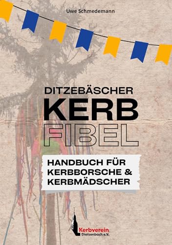 Kerbfibel: Leitfaden für Kerbborsche und Kerbmädscher