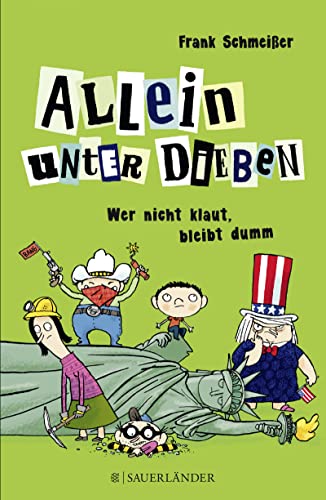 Allein unter Dieben – Wer nicht klaut, bleibt dumm Allein unter Dieben – Wer nicht klaut, bleibt dumm