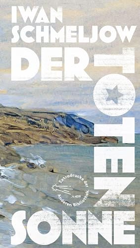 Der Toten Sonne (Die Andere Bibliothek, Band 459)