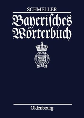 Bayerisches Wörterbuch: 6. Neudr. d. v. G. Frommann bearb. 2. Ausg. München 1872-77. Mit einer wissenschaftlichen Einleitung zur Ausgabe Leipzig 1939 ... Vorwort von Otto Basler (Set of 4 books)