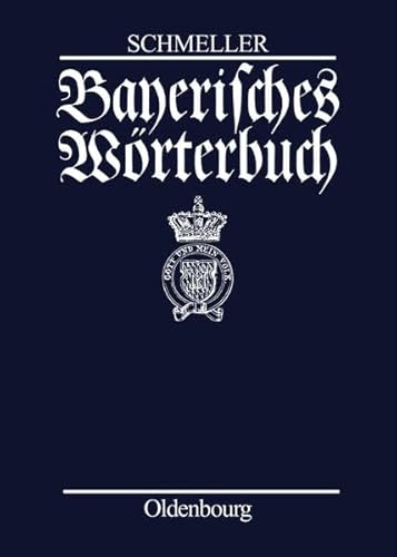 Bayerisches Wörterbuch: 6. Neudr. d. v. G. Frommann bearb. 2. Ausg. München 1872-77. Mit einer wissenschaftlichen Einleitung zur Ausgabe Leipzig 1939 ... Vorwort von Otto Basler (Set of 4 books)