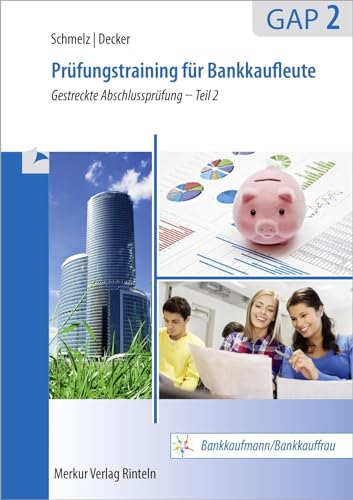 Prüfungstraining für Bankkaufleute GAP 2: Gestreckte Abschlussprüfung - Teil 2
