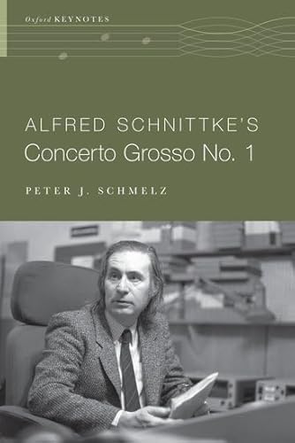 Alfred Schnittke's Concerto Grosso no. 1: Paperback (Oxford Keynotes)