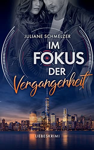 Im Fokus der Vergangenheit: Liebeskrimi (Die Fokus Reihe) von Books on Demand