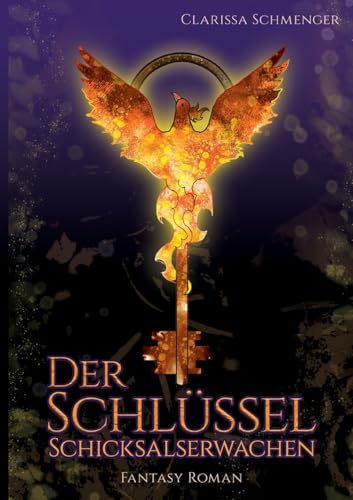 Der Schlüssel: Schicksalserwachen (Band 1 der magischen New Adult Romantacy-Trilogie) (Lindsey the Black Trilogie) von Books on Demand
