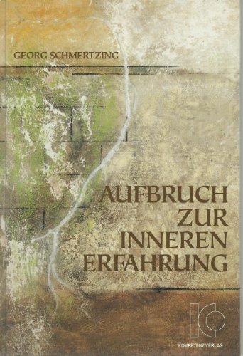 Aufbruch zur inneren Erfahrung