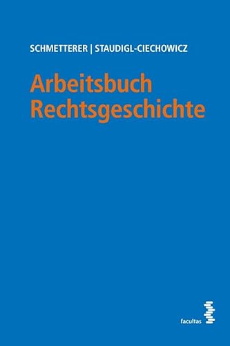 Arbeitsbuch Rechtsgeschichte von facultas