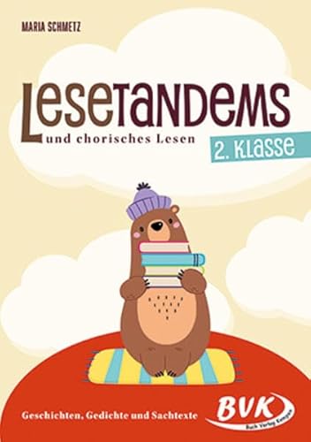 Lesetandems und chorisches Lesen – 2. Klasse: Geschichten, Gedichte und Sachtexte (Lesezeit) | Tandemlesen Grundschule von BVK Buch Verlag Kempen GmbH